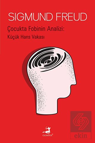 Çocukta Fobinin Analizi: Küçük Hans Vakası
