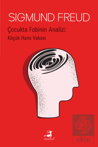 Çocukta Fobinin Analizi: Küçük Hans Vakası