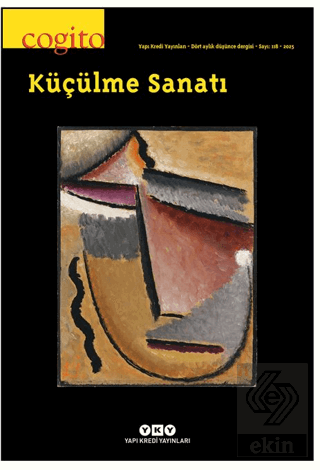 Cogito – 118: Küçülme Sanatı