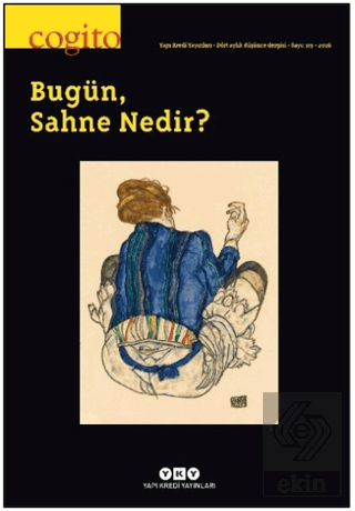 Cogito Sayı: 119 Bugün, Sahne Nedir?