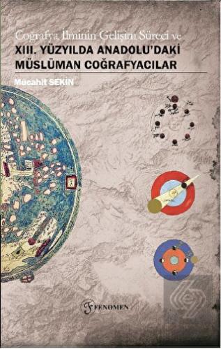 Coğrafya İlminin Gelişim Süreci ve XIII. Yüzyılda 