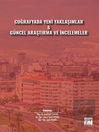 Coğrafyada Yeni Yaklaşımlar ve Güncel Araştırma ve
