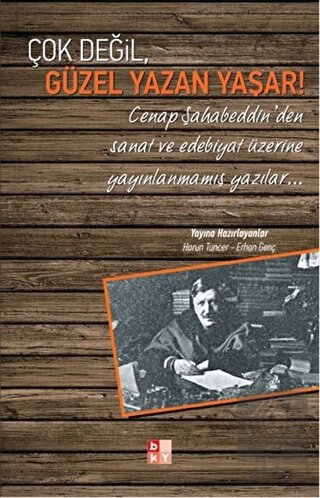 Çok Değil, Güzel Yazan Yaşar!