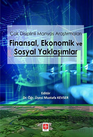 Çok Disiplinli Manyas Araştırmaları Finansal Ekonomik ve Sosyal Yaklaş