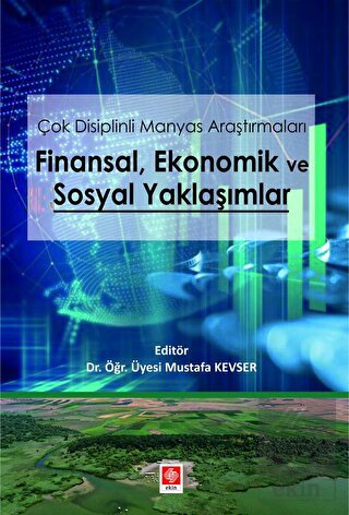 Çok Disiplinli Manyas Araştırmaları Finansal Ekonomik ve Sosyal Yaklaş