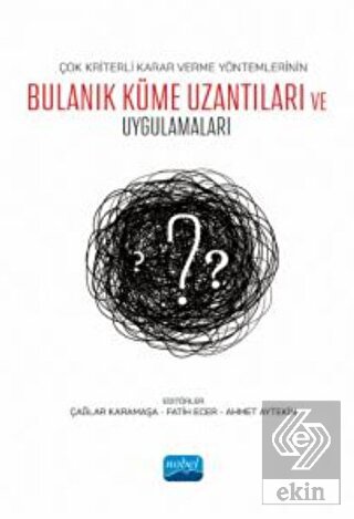Çok Kriterli Karar Verme Yöntemlerinin Bulanık Küm