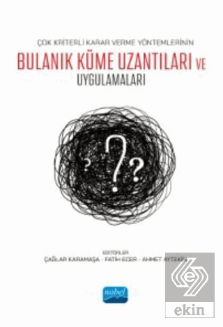 Çok Kriterli Karar Verme Yöntemlerinin Bulanık Küm