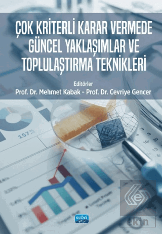Çok Kriterli Karar Vermede Güncel Yaklaşımlar ve Toplulaştırma Teknikl