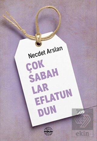 Çok Sabahlar Eflatundun