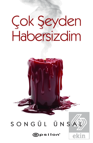 Çok Şeyden Habersizdim