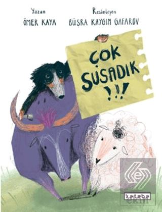 Çok Susadık!