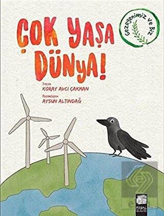 Çok Yaşa Dünya!