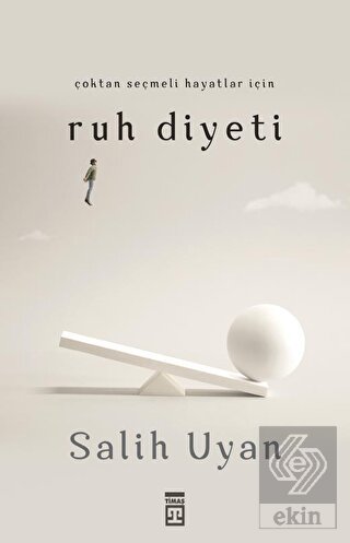 Çoktan Seçmeli Hayatlar İçin Ruh Diyeti