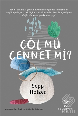 Çöl mü Cennet mi?