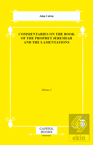 Commentaries on the Book of the Prophet Jeremiah and the Lamentations