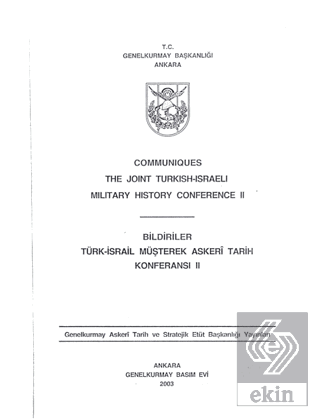 Communiques The Joint Turkish - Israeli Military History Conference II - Bildiriler Türk - İsrail Müşterek Askeri Tarih Konferansı II
