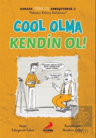 Cool Olma Kendin Ol! - Burada Türkçe Konuşuyoruz 3