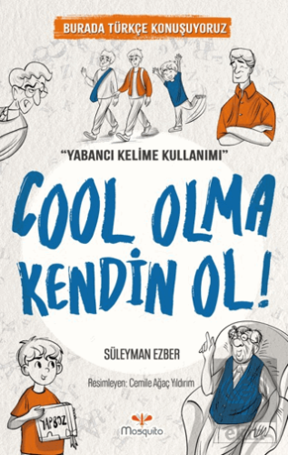 Cool Olma Kendin Ol!