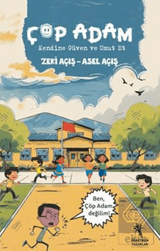 Çöp Adam, Kendine Güven ve Umut Et (7+Yaş)