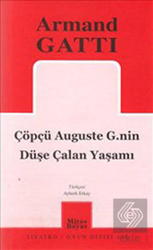 Çöpçü Auguste G.nin Düşe Çalan Yaşamı