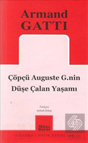 Çöpçü Auguste G.nin Düşe Çalan Yaşamı