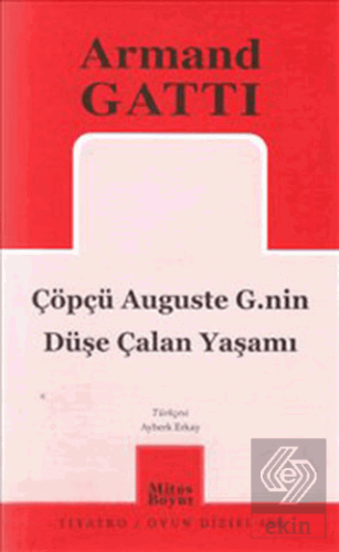Çöpçü Auguste G.nin Düşe Çalan Yaşamı