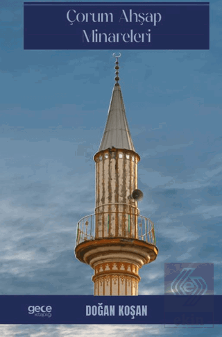 Çorum Ahşap Minareleri