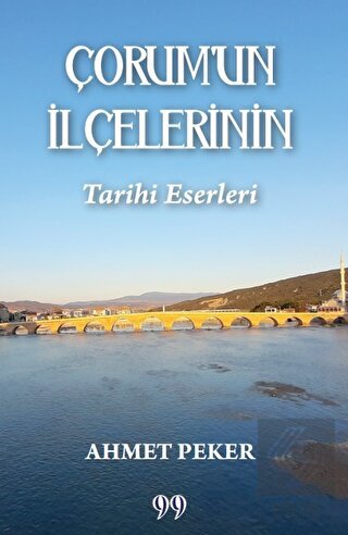 Çorum'un İlçelerinin Tarihi Eserleri
