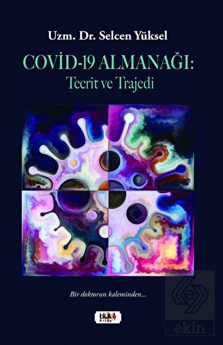 Covid-19 Almanağı: Tecrit ve Trajedi