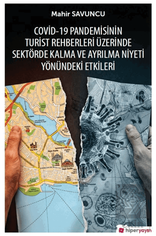 Covid-19 Pandemisinin Turist Rehberleri Üzerinde Sektörde Kalma ve Ayr