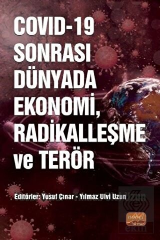 COVID-19 Sonrası Dünyada Ekonomi, Radikalleşme ve 
