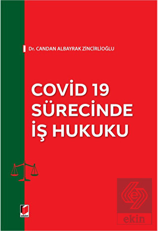 Covid 19 Sürecinde İş Hukuku