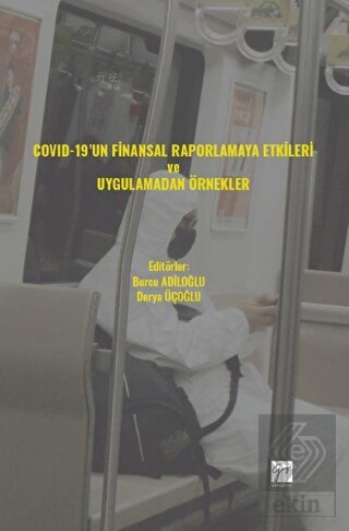 COVID-19' un Finansal Raporlamaya Etkileri ve Uygu