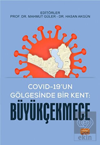 Covıd-19'un Gölgesinde Bir Kent: Büyükçekmece