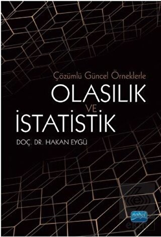 Çözümlü Güncel Örneklerle Olasılık ve İstatistik