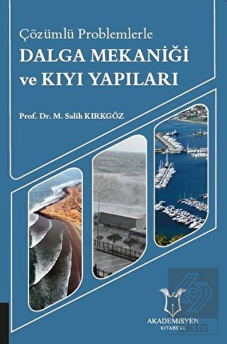 Çözümlü Problemlerle Dalga Mekaniği ve Kıyı Yapıla