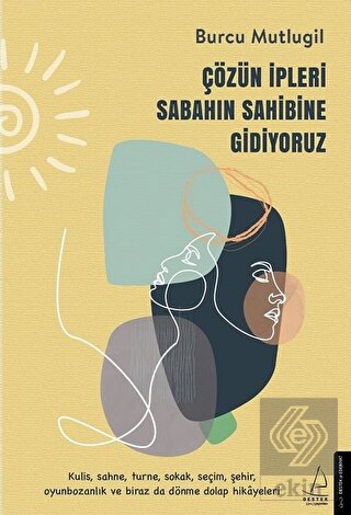 Çözün İpleri Sabahın Sahibine Gidiyoruz