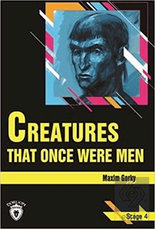 Creatures That Once Were Men Stage 4