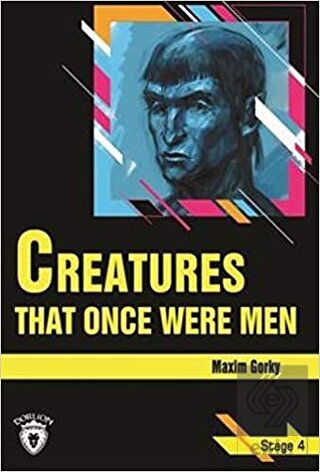 Creatures That Once Were Men Stage 4