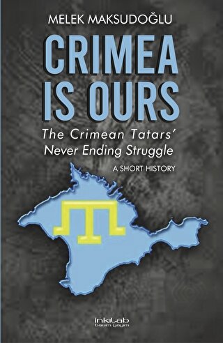 Crimea is Ours: The Crimean Tatars' Never Ending S