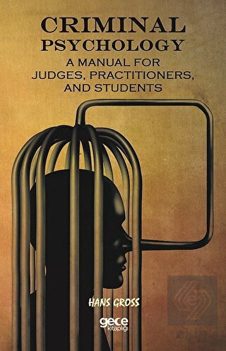 Criminal Psychology: A Manual For Judges, Practiti