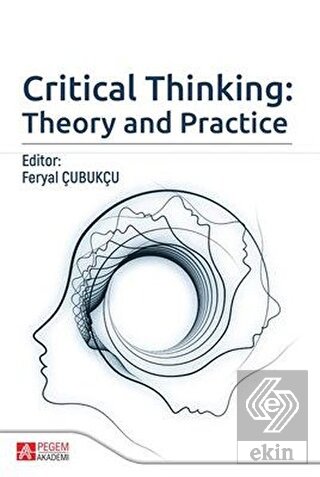 Critical Thinking: Theory and Practice