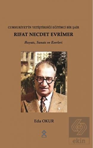 Cuhuriyet'in Yetiştirdiği Eğitimci Bir Şair Rıfat