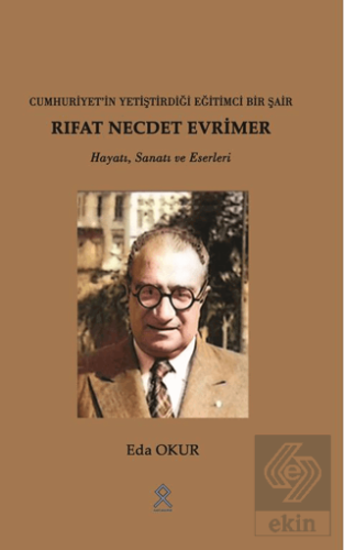 Cuhuriyet'in Yetiştirdiği Eğitimci Bir Şair Rıfat