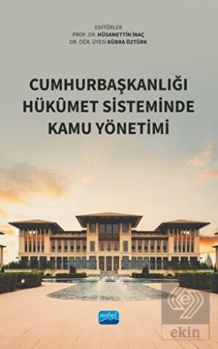 Cumhurbaşkanlığı Hükumet Sisteminde Kamu Yönetimi