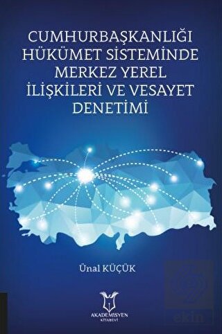 Cumhurbaşkanlığı Hükümet Sisteminde Merkez Yerel İ