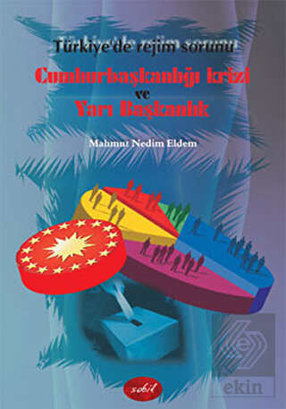 Cumhurbaşkanlığı Krizi ve Yarı Başkanlık