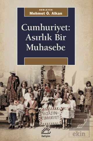 Cumhuriyet: Asırlık Bir Muhasebe