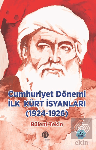 Cumhuriyet Dönemi İlk Kürt İsyanları (1924-1926)