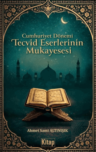 Cumhuriyet Dönemi Tecvid Eserlerinin Mukayesesi